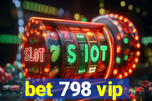 bet 798 vip